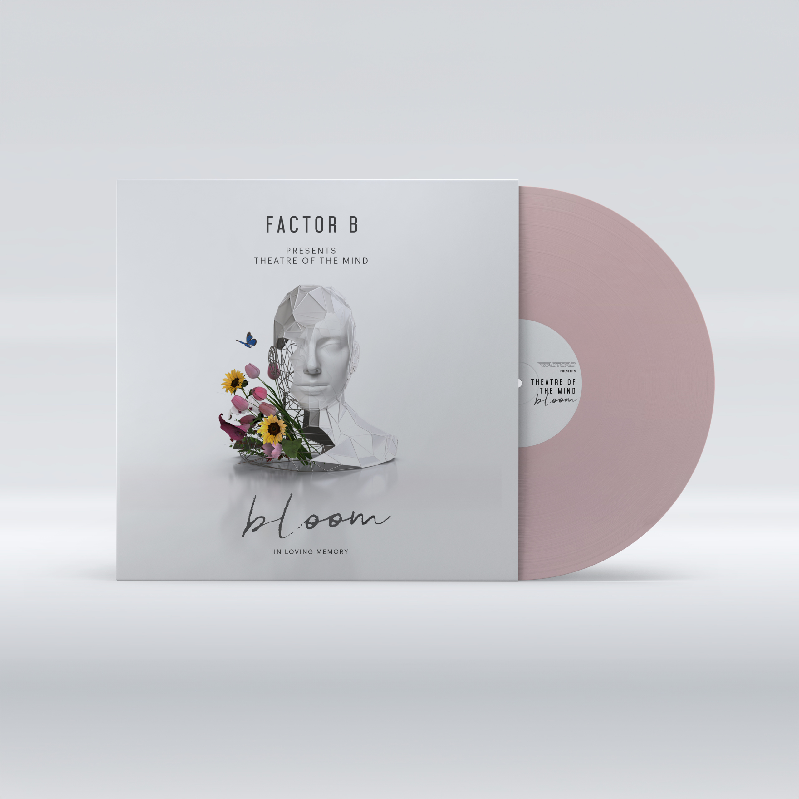 Factor B – Bloom (In Loving Memory)